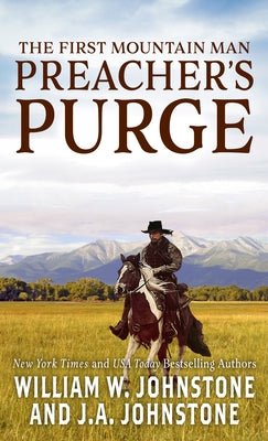 The First Mountain Man: Preacher's Purge by Johnstone, William W.