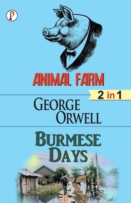 Animal Farm & Burmese days (2 in 1) Combo by Orwell, George