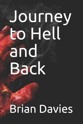 Journey to Hell and Back by Lewis, Chris