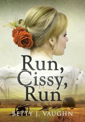 Run, Cissy, Run by Vaughn, Betty J.