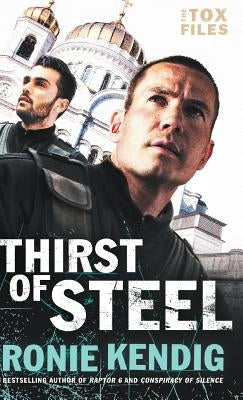 Thirst of Steel by Kendig, Ronie