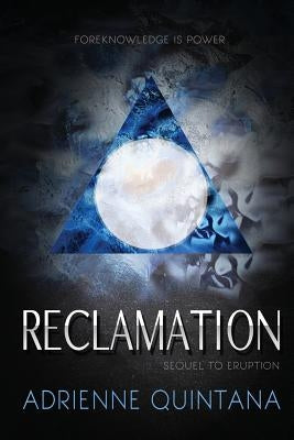 Reclamation by Quintana, Adrienne