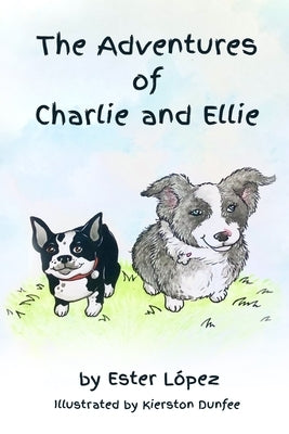 The Adventures of Charlie and Ellie by López, Ester