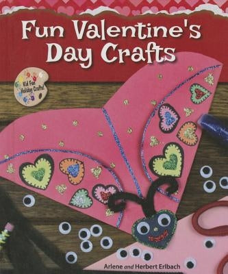 Fun Valentine's Day Crafts by Erlbach, Arlene