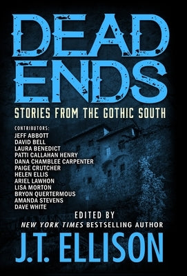 Dead Ends: Stories from the Gothic South by Ellison, J. T.