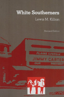 White Southerners by Killian, Lewis M.