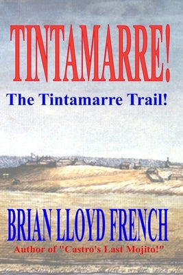 Tintamarre!: The Tintamarre Trail! by French, Brian Lloyd