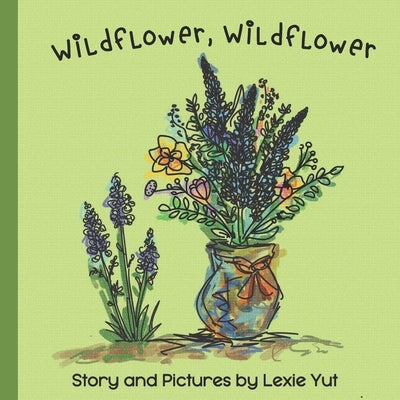Wildflower, Wildflower by Yut, Lexie