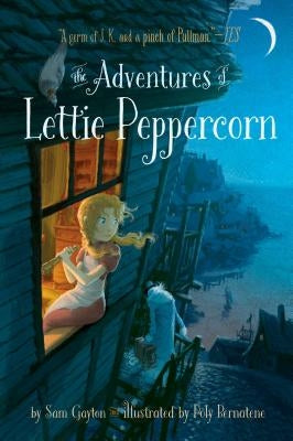 The Adventures of Lettie Peppercorn by Gayton, Sam