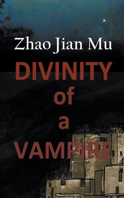 Divinity of a Vampire by Zhao, Jian Mu