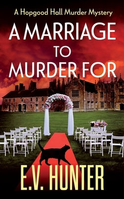 A Marriage To Murder For by Hunter, Evie