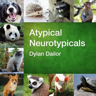 Atypical Neurotypicals by Dailor, Dylan