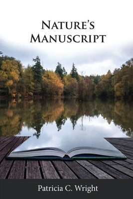 Nature's Manuscript by Wright, Patricia C.