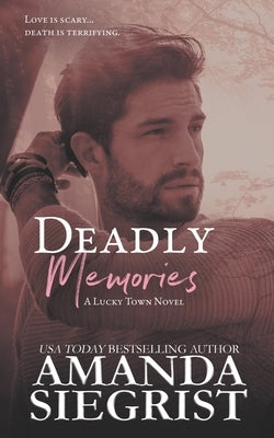 Deadly Memories by Siegrist, Amanda