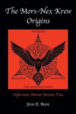 The Mors-Nex Krew Origins by Reese, Jesse E.