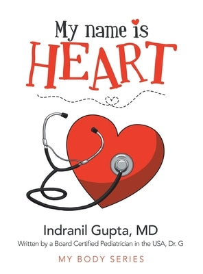 My Name Is Heart by Gupta, Indranil