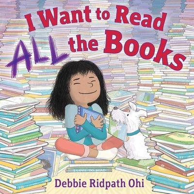 I Want to Read All the Books by Ohi, Debbie Ridpath