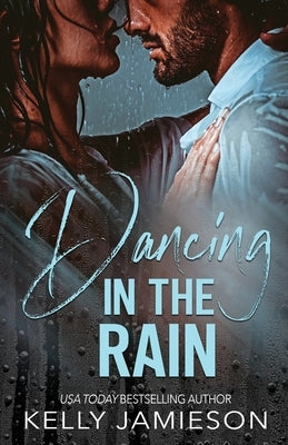 Dancing in the Rain by Jamieson, Kelly