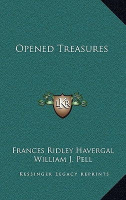 Opened Treasures by Havergal, Frances Ridley