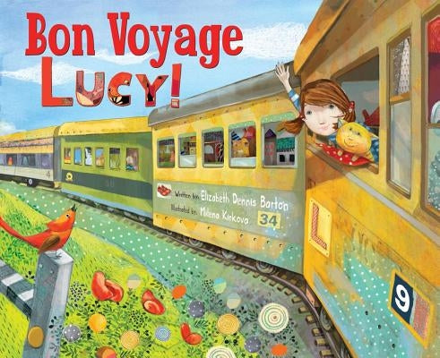 Bon Voyage, Lucy! by Barton, Elizabeth Dennis