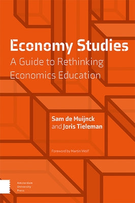 Economy Studies: A Guide to Rethinking Economics Education by de Muijnck, Sam