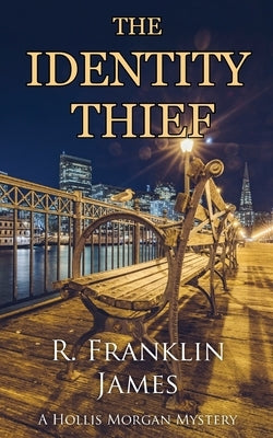 The Identity Thief by James, R. Franklin