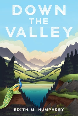 Down the Valley by Humphrey, Edith M.