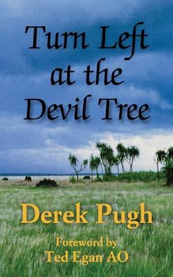 Turn Left at the Devil Tree by Pugh, Derek