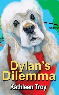 Dylan's Dilemma by Troy, Kathleen