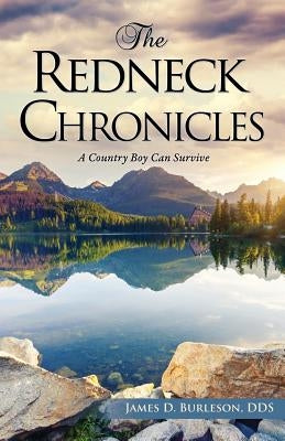 The Redneck Chronicles by Burleson, James D.