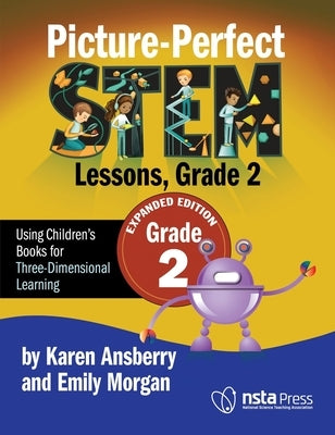 Picture-Perfect Stem Lessons, Grade 2: Expanded Edition by Ansberry, Karen