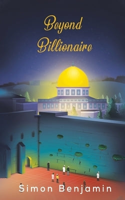 Beyond Billionaire by Benjamin, Simon