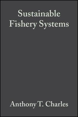 Sustainable Fishery Systems by Charles