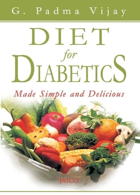 Diet For Diabetics by Vijay, G. Padma