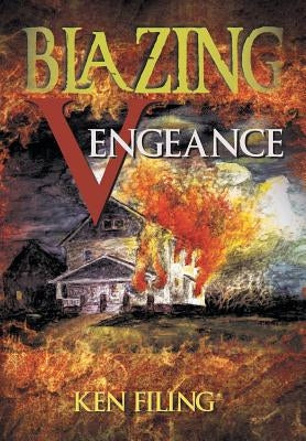 Blazing Vengeance by Filing, Ken