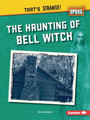 The Haunting of Bell Witch by Jackson, Tom