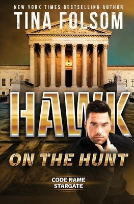 Hawk on the Hunt (Code Name Stargate #5) by Folsom, Tina