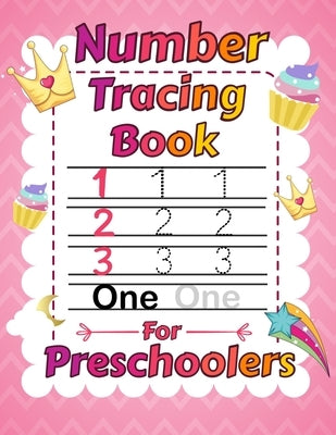 Number Tracing Book for Preschoolers: Number Tracing Practice for Preschoolers, number tracing for girls (unicorn theme). by Publishing, Emma Kid