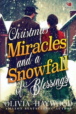 Christmas Miracles and a Snowfall of Blessings: A Christian Historical Romance Book by Haywood, Olivia