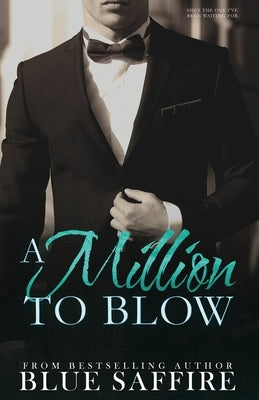 A Million to Blow: A Million to Blow Series Book 1 by Editor, My Brother's