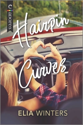 Hairpin Curves: A Road Trip Romance by Winters, Elia