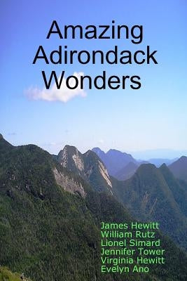 Amazing Adirondack Wonders by Foundation, Adirondack Wilderness