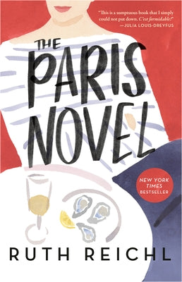 The Paris Novel by Reichl, Ruth