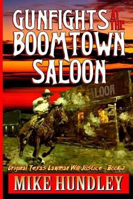 Gunfights at the Boomtown Saloon: A Western Adventure by Hundley, Mike