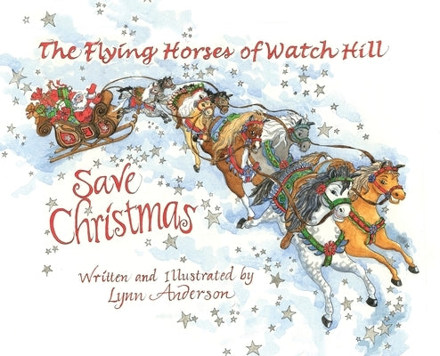 The Flying Horses of Watch Hill Save Christmas by Anderson, Lynn