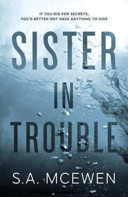 Sister in Trouble by McEwen, S. a.