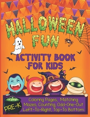 Halloween Fun Activity Book for Kids Pre-K: A Cute Workbook With 60 Learning Games, Counting, Tracing, Coloring, Mazes, Matching and More! by Press, Cb Rees