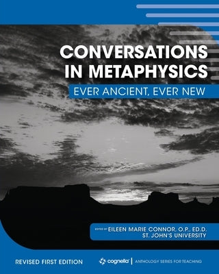 Conversations in Metaphysics: Ever Ancient, Ever New by Connor, Eileen