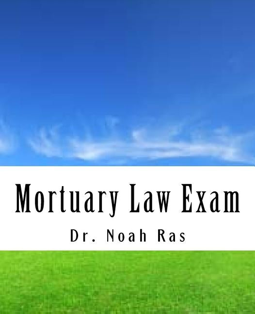 Mortuary Law Exam by Ras, Noah