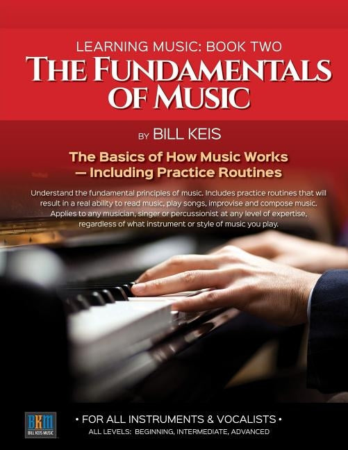 The Fundamentals Of Music by Keis, Bill